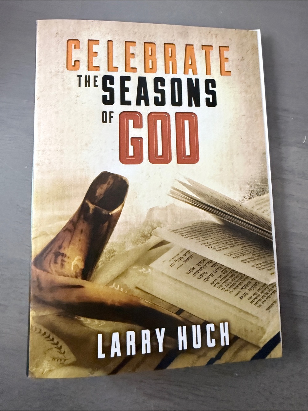 Celebrate the Seasons of God by Larry Huch - Cream, Brown & Orange
